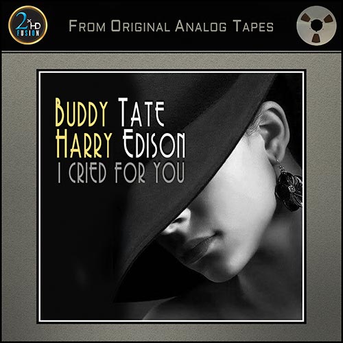 Buddy Tate, Harry Edison - I Cried For You